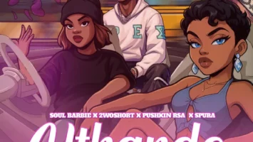 Soul Barbie, 2woshort, Pushkin RSA & Spura - uThando