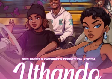 Soul Barbie, 2woshort, Pushkin RSA & Spura - uThando