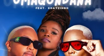The Billionaires & NOMANZI – Umaqondana (feat. Khayzihno)