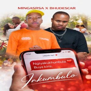 MingasRsa - Inkumbulo (feat. BhudescaR) Cover Art
