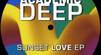 Academic Deep – Sunset Love EP