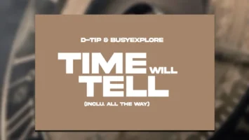 D-tip & BusyExplore - Time Will Tell (Inclu. All The Way)