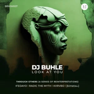 DJ Buhle - Look At You EP (Through Others: A Series Of Reinterpretations)