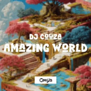 DJ Couza - Amazing World