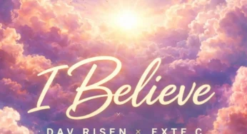 Dav Risen & Exte C – I Believe