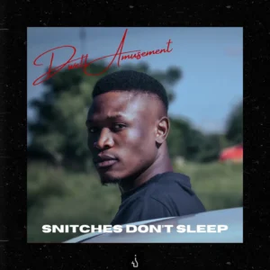 Dwell Amusement - Snitches Don’t Sleep EP