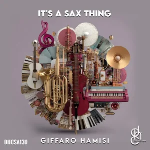 GIFFARO HAMISI - It's A Sax Thing EP GIFFARO HAMISI - It's A Sax Thing EP