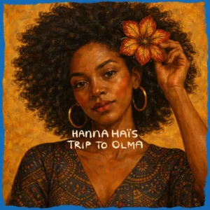 Hanna Haïs - Trip to Olma (Main Mix)