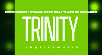InfernoDeep, Syaman Deep RSA & Thaps De Producer – TRINITY EP