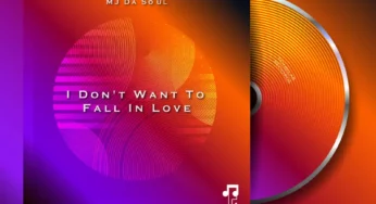 MJ Da Soul – I Don’t Want To Fall In Love