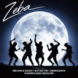 Mellow & Sleazy, Djy Ma'Ten, Amukelani M & 1F4OUR1 - Zeba (feat. Soul Revolver)