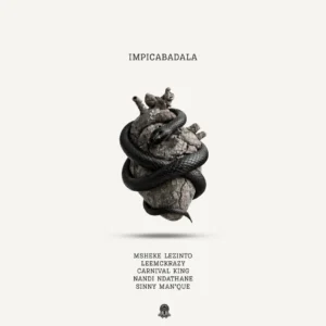 Msheke Lezinto, LeeMcKrazy & Carnival King - Impicabadala (feat. Nandi Ndathane & Sinny Man'Que) Msheke Lezinto, LeeMcKrazy & Carnival King - Impicabadala (feat. Nandi Ndathane & Sinny Man'Que)