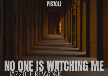 Pistoli - No One Is Watching Me (JazzBee Rework)