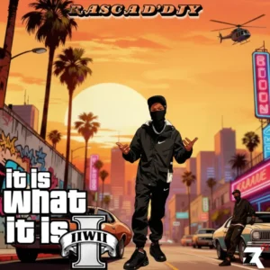 Rasca D'djy - It Is What It Is (Album)