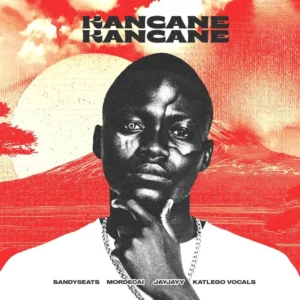 Sandy6eats, Mordecai & JayJayy - Kancane Kancane (feat. Katlego Vocals)