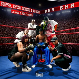 Seeyah, Ch'cco , Senzo02 & DJ Cozyy - Bha Bha (feat. Colkaze & Ashley Shane)