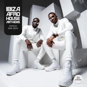 Shivo404 & Rune Sibiya - Ibiza Afro House Anthems EP