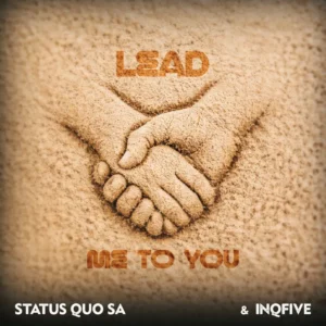 Status Quo SA & InQfive - Lead Me To You EP