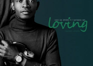 Vico Da Sporo & NATASHA MD - Loving (feat. Lufu)