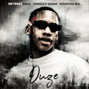 18Teen Rsa, Drizzy Sam Rsa, & Narco SA - Duze (feat. Mimi Fenty)