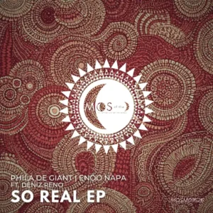 Phila De Giant, Enoo Napa & Deniz Reno - So Real EP Phila De Giant, Enoo Napa & Deniz Reno - So Real EP • Download MP3