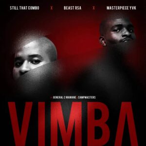 Beast RSA, Masterpiece YVK & Still That Combo - Vimba (feat. General C'Mamane & Campmasters)