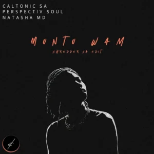 Caltonic SA, Perspectiv Soul, Shredder SA & Natasha MD - Muntu Wam (Shredder SA Edit)