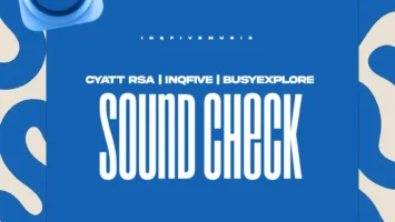 Cyatt RSA, InQfive & BusyExplore - Sound Check EP