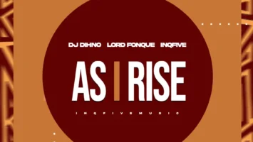 DJ Dihno, Lord FonQue & InQfive - As I Rise EP