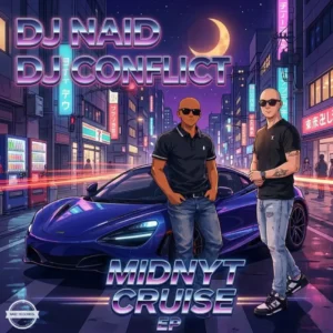 DJ Naid & DJ Conflict - Midnyt Cruise EP DJ Naid & DJ Conflict - Midnyt Cruise EP