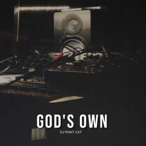 DJ Phat Cat - God's Own