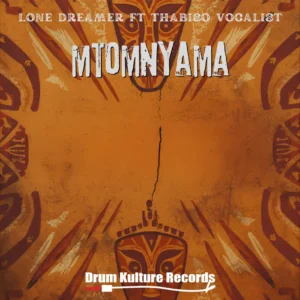 Lone Dreamer - Mtomnyama (feat. Thabiso Vocalist)