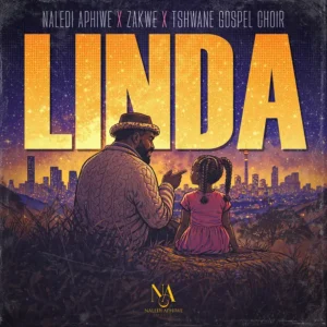 Naledi Aphiwe, Zakwe & Tshwane Gospel Choir - Linda