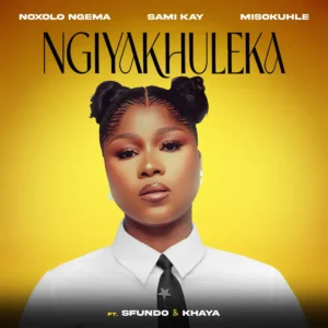 Noxolo Ngema, Sami'Kay & Misokuhle - Ngiyakhuleka (feat. Sfundo & Khaya) Noxolo Ngema, Sami'Kay & Misokuhle - Ngiyakhuleka (feat. Sfundo & Khaya)