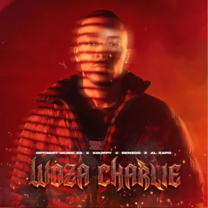 Optimist Music ZA, Al Xapo, Benzoo & Xduppy - Woza Charlie Optimist Music ZA, Al Xapo, Benzoo & Xduppy - Woza Charlie