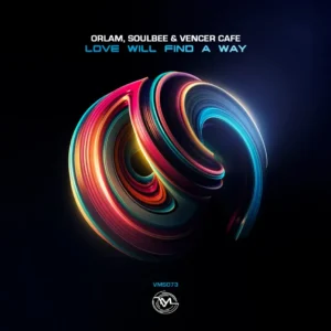 Orlam, SoulBee & Vencer Cafe - Love Will Find a Way Orlam, SoulBee & Vencer Cafe - Love Will Find a Way