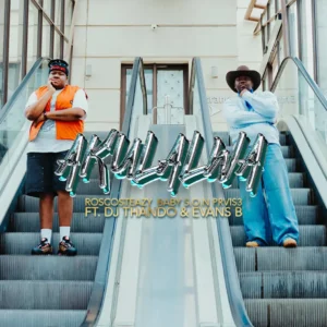 Roscosteazy, Baby S.O.N & PRVIS3 - Akulalwa (feat. DJ Thando & Evans B) Roscosteazy, Baby S.O.N & PRVIS3 - Akulalwa (feat. DJ Thando & Evans B)