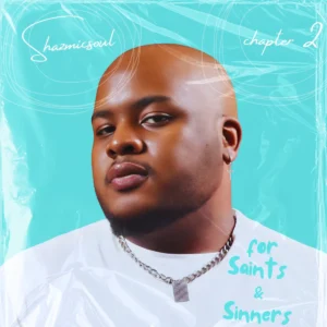 Shazmicsoul - For Saints & Sinners: Chapter 2 (Album)