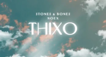Stones & Bones – Thixo (feat. Noex)