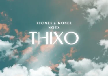 Stones & Bones - Thixo (feat. Noex)
