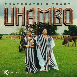 Thatohatsi & Tracy - UHAMBO (Album)
