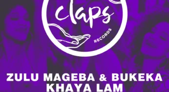 Zulu Mageba & Bukeka – Khaya Lam