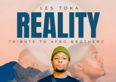 les toka - Reality (Tribute To Afro Brotherz)