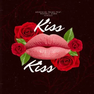 AdhesiveTwins - Kiss (Remixes) (feat. Russell Zuma)