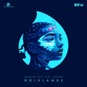Argento Dust & Bukeka - Ndihlambe &bull; Download MP3