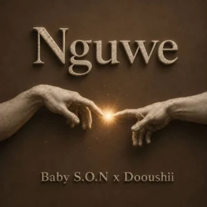 Baby S.O.N & DoouShii - Nguwe Baby S.O.N & DoouShii - Nguwe