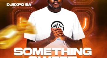 DJExpo SA – Something Sweet EP