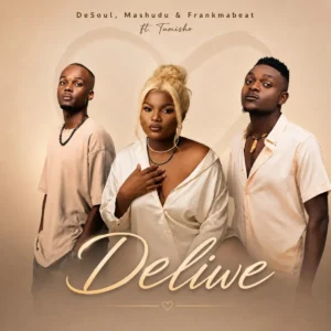 De Soul, Mashudu & Frank Mabeat - Deliwe (feat. Tumisho)