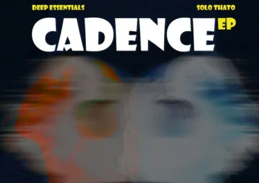 Deep Essentials & Solo Thato - Cadence EP