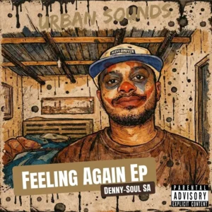 Denny-Soul SA - Feeling Again EP Denny-Soul SA - Feeling Again EP